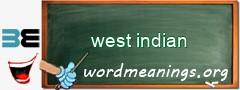 WordMeaning blackboard for west indian